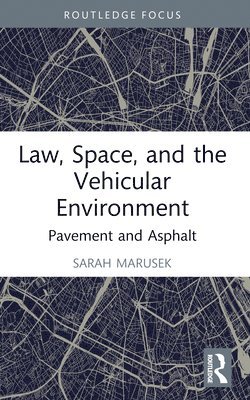 Law, Space, and the Vehicular Environment 1