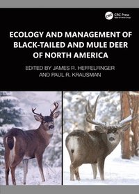 bokomslag Ecology and Management of Black-tailed and Mule Deer of North America