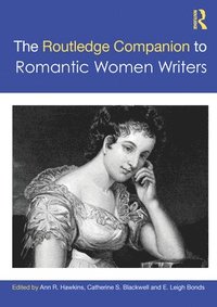bokomslag Routledge Companion to Romantic Women Writers