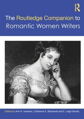 bokomslag Routledge Companion to Romantic Women Writers