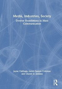 bokomslag Media, Industries, Society