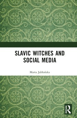 Slavic Witches and Social Media 1