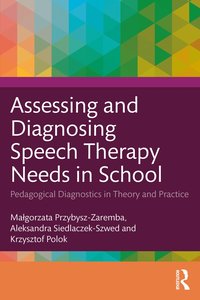 bokomslag Assessing and Diagnosing Speech Therapy Needs in School