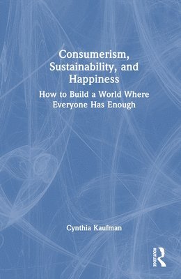 bokomslag Consumerism, Sustainability, and Happiness