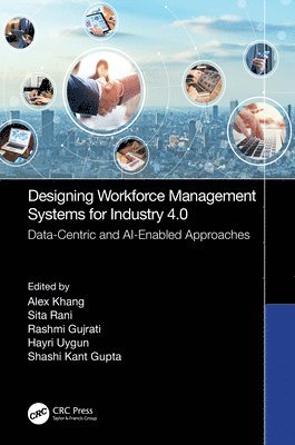Designing Workforce Management Systems for Industry 4.0 1