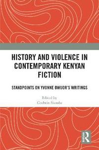 bokomslag History and Violence in Contemporary Kenyan Fiction