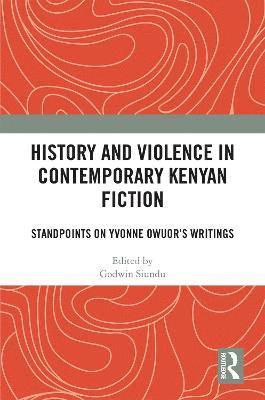 History and Violence in Contemporary Kenyan Fiction 1