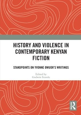 History and Violence in Contemporary Kenyan Fiction 1