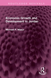 bokomslag Economic Growth and Development in Jordan