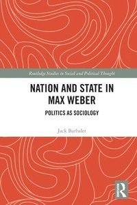 bokomslag Nation and State in Max Weber