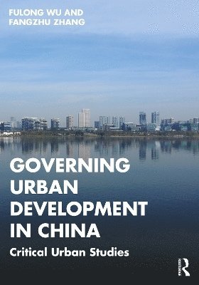 bokomslag Governing Urban Development in China