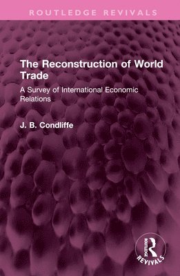 The Reconstruction of World Trade 1