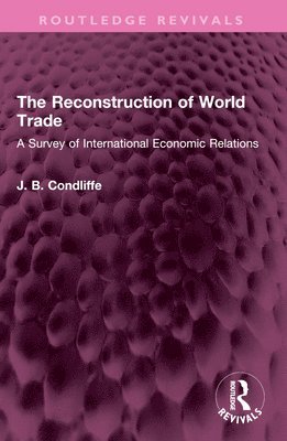 The Reconstruction of World Trade 1