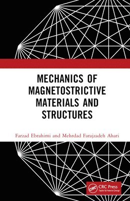 Mechanics of Magnetostrictive Materials and Structures 1