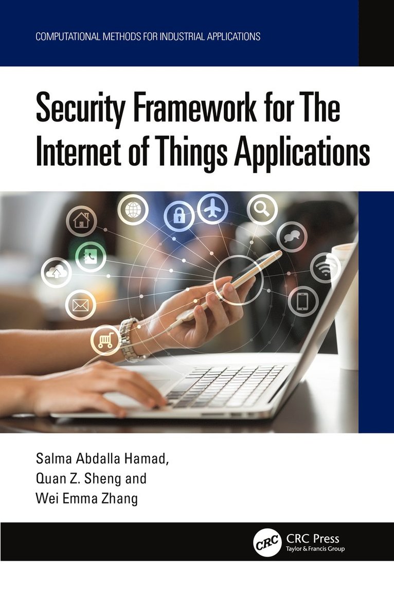 Security Framework for The Internet of Things Applications 1