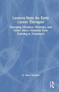 bokomslag Lessons from An Early Career Therapist