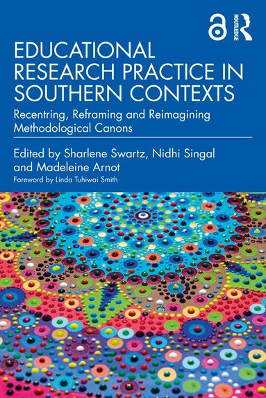 Sharlene Swartz, Nidhi Singal, Madeleine Arnot - Educational Research Practice in Southern Contexts, Häftad