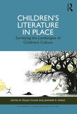 Željka Flegar, Jennifer M. Miskec, Zeljka Flegar, eljka Flegar, ¿Eljka Flegar - Children’s Literature in Place, Inbunden