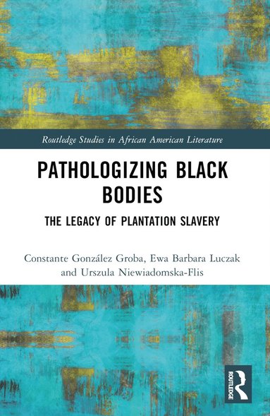 bokomslag Pathologizing Black Bodies