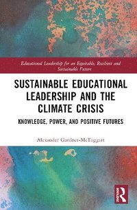 bokomslag Sustainable Educational Leadership and the Climate Crisis