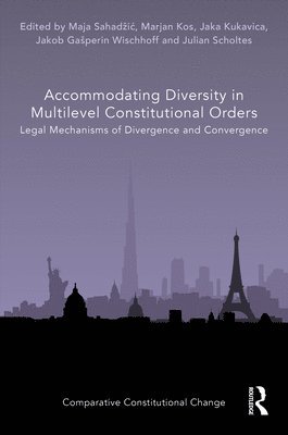 Accommodating Diversity in Multilevel Constitutional Orders 1