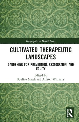 Cultivated Therapeutic Landscapes 1