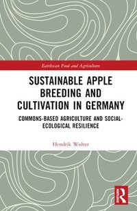 bokomslag Sustainable Apple Breeding and Cultivation in Germany