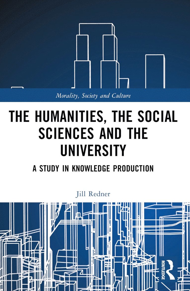 Harry Redner - Humanities, the Social Sciences and the University, Häftad