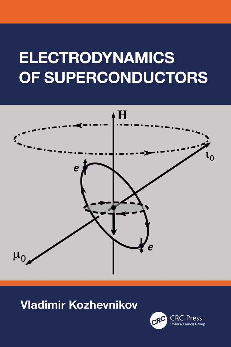 Vladimir Kozhevnikov - Electrodynamics of Superconductors, Häftad