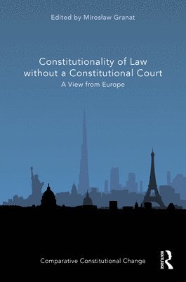 Mirosław Granat, Miroslaw Granat, Miros¿aw Granat - Constitutionality of Law without a Constitutional Court, Inbunden