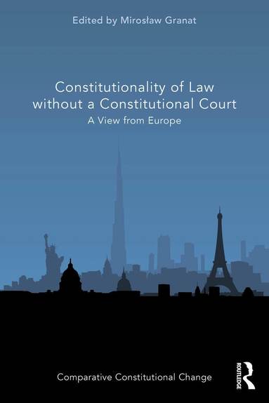 Mirosław Granat - Constitutionality of Law without a Constitutional Court, Häftad