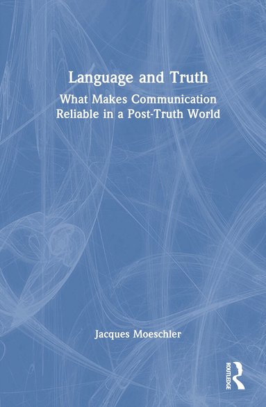 Jacques Moeschler - Language and Truth, Inbunden