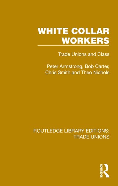 Peter Armstrong, Bob Carter, Chris Smith, Theo Nichols - White Collar Workers, Häftad