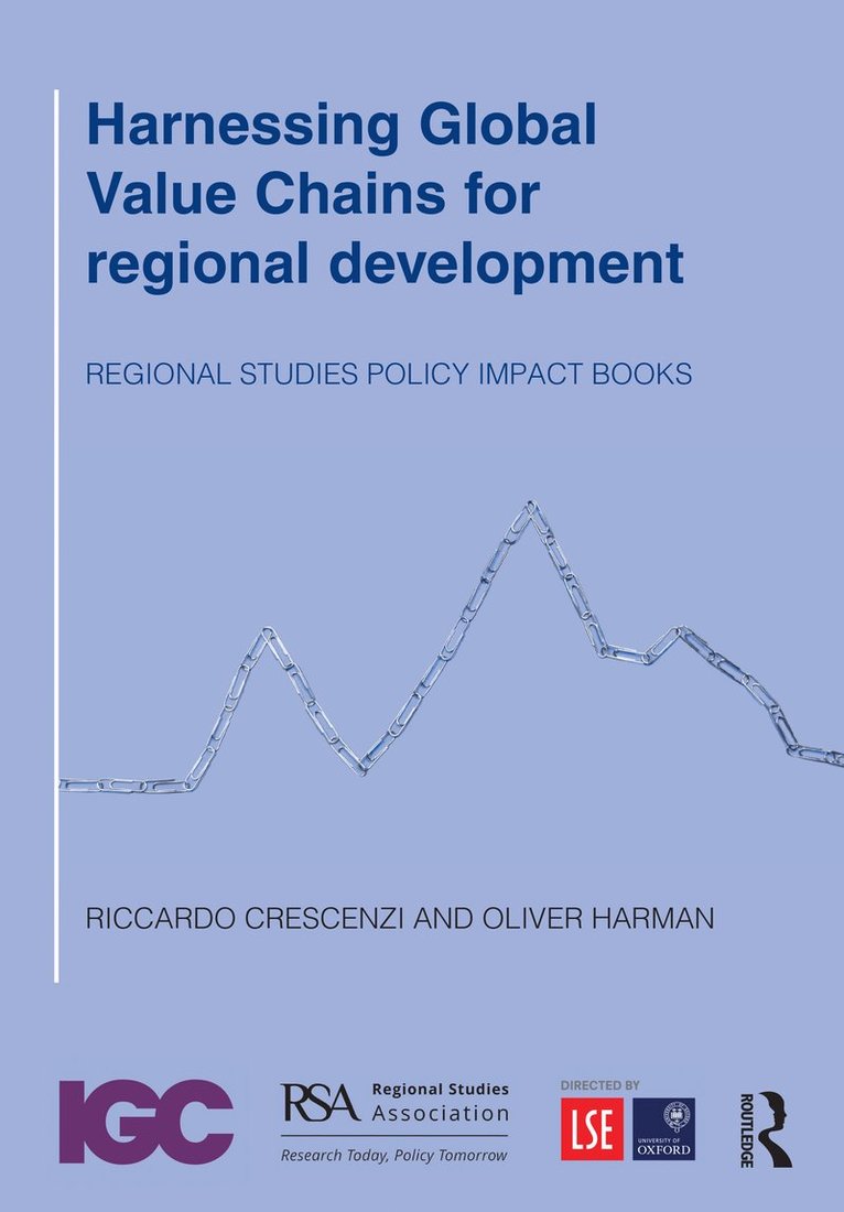 Riccardo Crescenzi, Oliver Harman - Harnessing Global Value Chains for regional development, Häftad