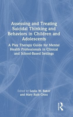 bokomslag Assessing and Treating Suicidal Thinking and Behaviors in Children and Adolescents