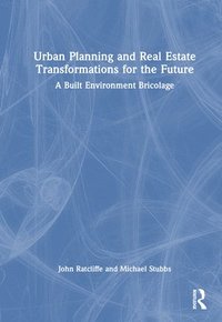 bokomslag Urban Planning and Real Estate Transformations for the Future