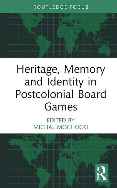 bokomslag Heritage, Memory and Identity in Postcolonial Board Games