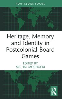 bokomslag Heritage, Memory and Identity in Postcolonial Board Games