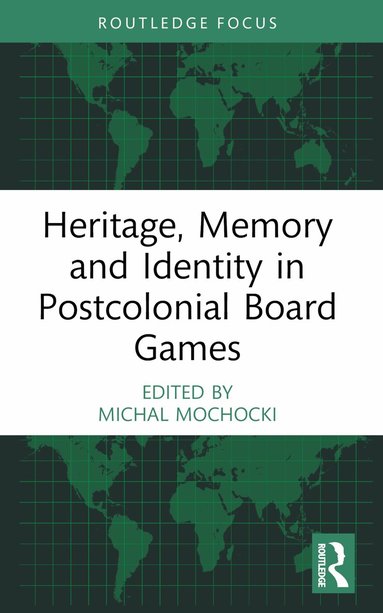 Michal Mochocki - Heritage, Memory and Identity in Postcolonial Board Games, Häftad