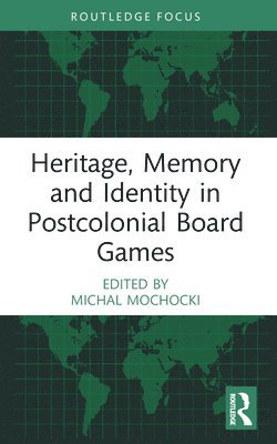 bokomslag Heritage, Memory and Identity in Postcolonial Board Games