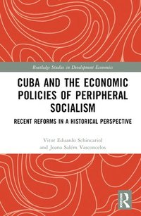 bokomslag Cuba and the Economic Policies of Peripheral Socialism