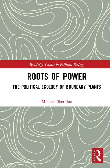 Michael Sheridan - Roots of Power, Inbunden