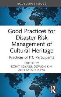 bokomslag Good Practices for Disaster Risk Management of Cultural Heritage