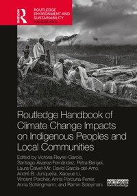 bokomslag Routledge Handbook of Climate Change Impacts on Indigenous Peoples and Local Communities