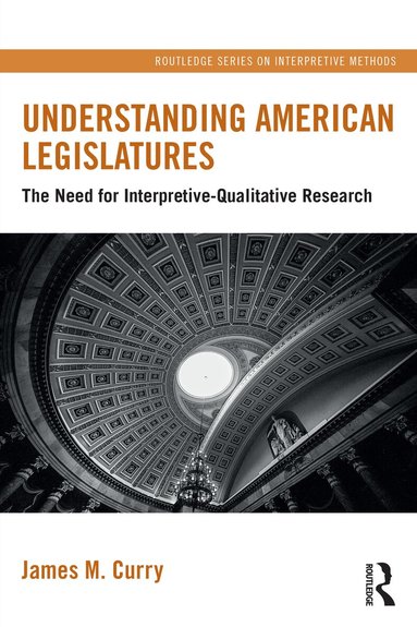 James M. Curry - Understanding American Legislatures, Häftad