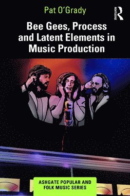 Bee Gees, Process and Latent Elements in Music Production 1