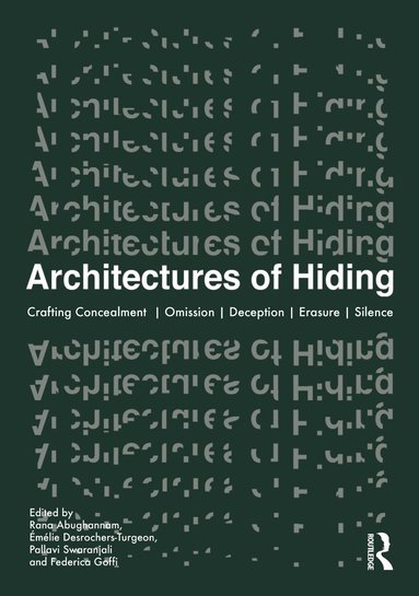 Rana Abughannam, Émélie Desrochers-Turgeon, Pallavi Swaranjali, Federica Goffi - Architectures of Hiding, Häftad