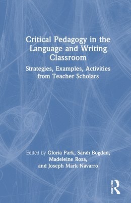 Critical Pedagogy in the Language and Writing Classroom 1