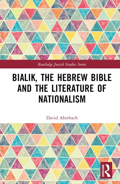 bokomslag Bialik, the Hebrew Bible and the Literature of Nationalism