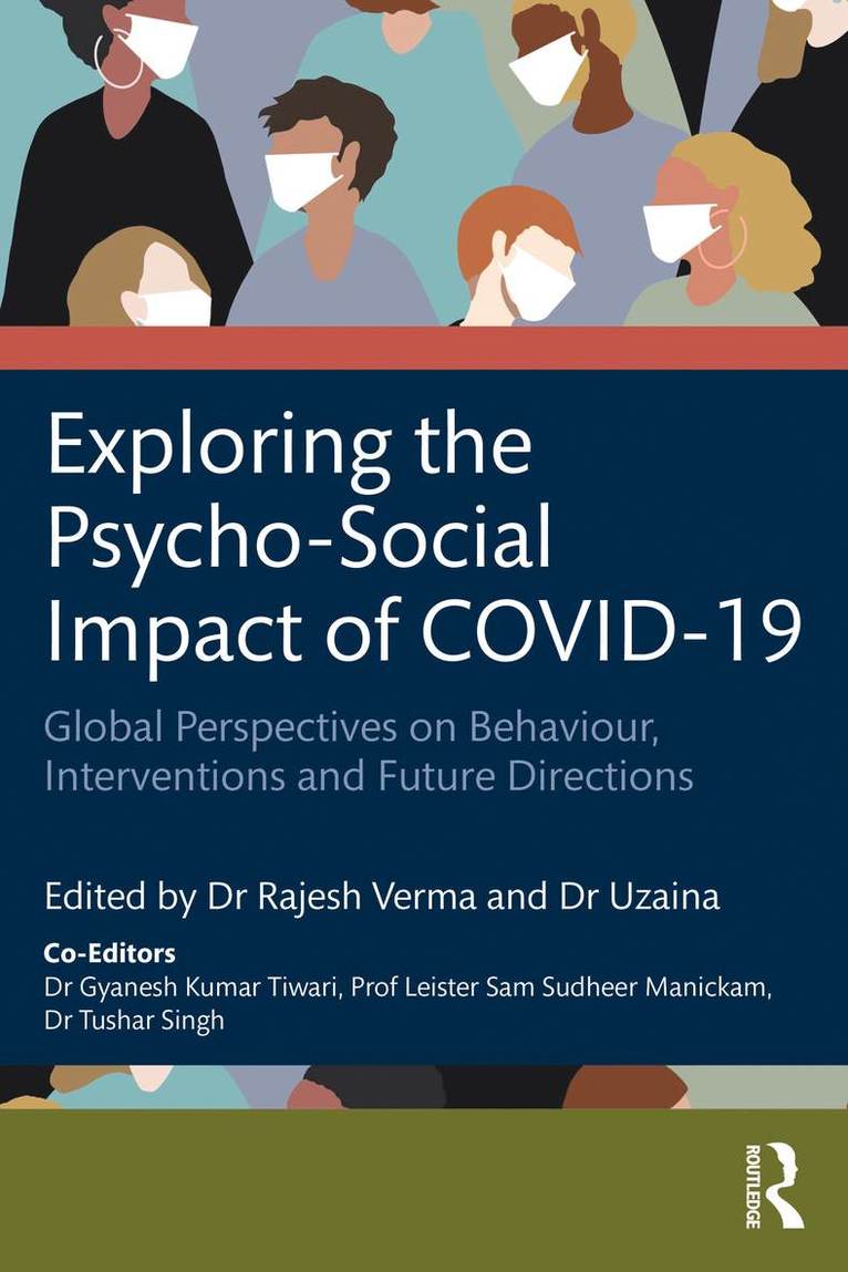 Rajesh Verma, Uzaina Uzaina, Sam Manickam, Tushar Singh, Gyanesh Tiwari - Exploring the Psycho-Social Impact of COVID-19, Häftad